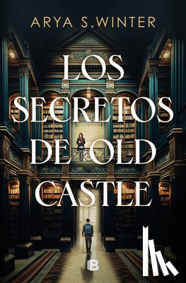 Winter, Arya S. - Los Secretos de Old Castle / The Secrets of Old Castle