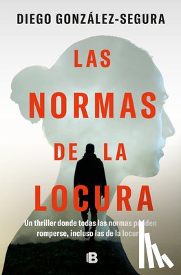 González-Segura, Diego - Las Normas de la Locura / The Rules of Madness