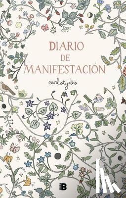 Santos, Carlota - Santos, C: Diario de Manifestación / Manifestation Diary
