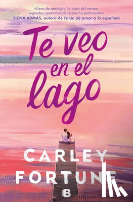 Fortune, Carley - Te Veo En El Lago / Meet Me at the Lake