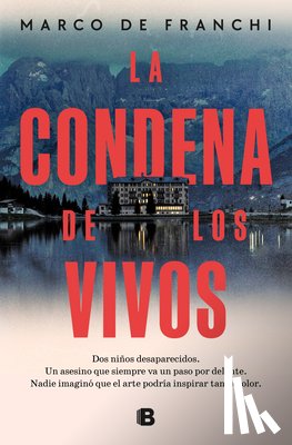 de Franchi, Marco - La Condena de Los Vivos / The Condemnation of the Living