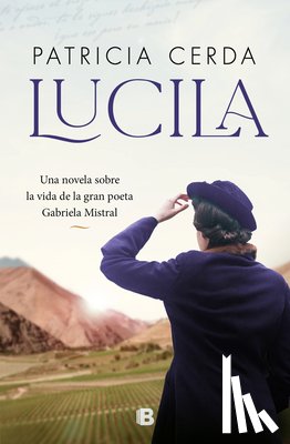 Cerda, Patricia - Lucila (Spanish Edition) Una Novela Sobre La Vida de Gabriela Mistral