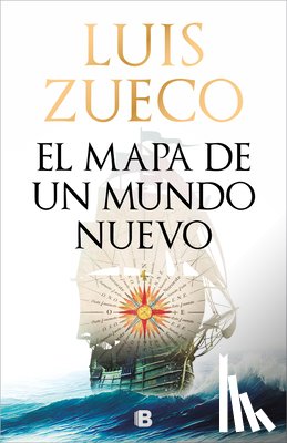 Zueco, Luis - El mapa de un mundo nuevo