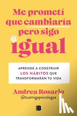Sánchez, Andrea Rosario - Me Prometí Que Cambiaría Pero Sigo Igual / I Promised Myself I Would Change, But I Remain the Same