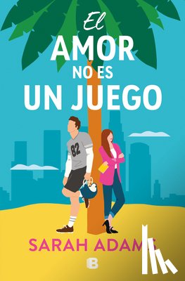 Adams, Sarah - El Amor No Es Un Juego / The Rule Book