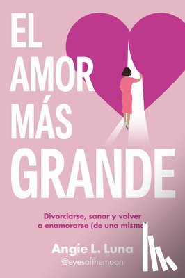 Luna, Angie L. - El Amor Más Grande / The Biggest Love
