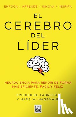 Fabritius, Friederike - El Cerebro del Líder / The Leading Brain: Neuroscience Hacks to Work Smarter, Better, Happier
