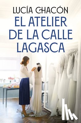Chacón, Lucía - El Atelier de la Calle Lagasca / The Atelier of Lagasca Street