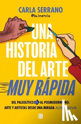 Serrano, Carla - Una Historia del Arte Muy Rápida / A Very Quick History of Art