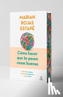 Rojas Estapé, Marian - Cómo Hacer Que Te Pasen Cosas Buenas (Edición Especial) / How to Make Good Things Happen (Special Edition)