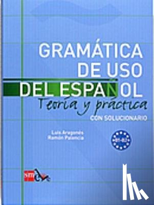 Leopoldo Alas Clarin - Gramatica de uso del Espanol - Teoria y practica