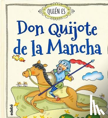Navarro, Rosa - Quien es Don Quijote de la Mancha