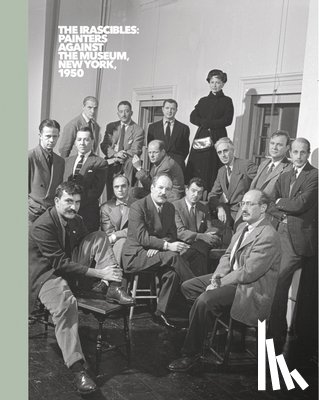 Belasco, Daniel - The Irascibles: Painters Against the Museum (New York, 1950)