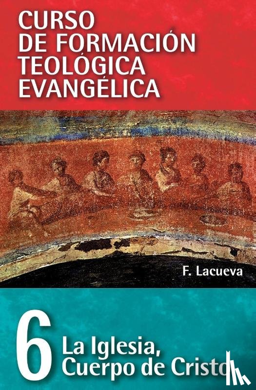 Lacueva, Francisco - Cft 06 - La Iglesia, Cuerpo de Cristo
