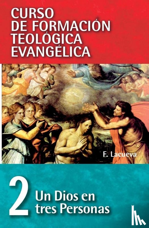 Lacueva, Francisco - Cft 02 - Un Dios En Tres Personas