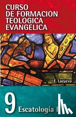 Lacueva, Francisco - Cft 09 - Escatologia II