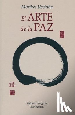 Ueshiba, Morihei - Ueshiba, M: Arte de la paz