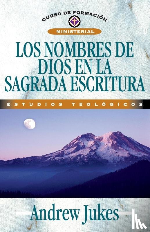 Jukes, Andrew - Los nombres de Dios en la sagrada Escritura