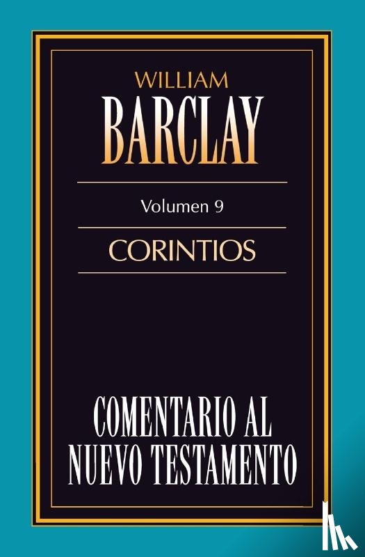 Barclay, William - Comentario Al N.T. Vol. 09 - Corintios