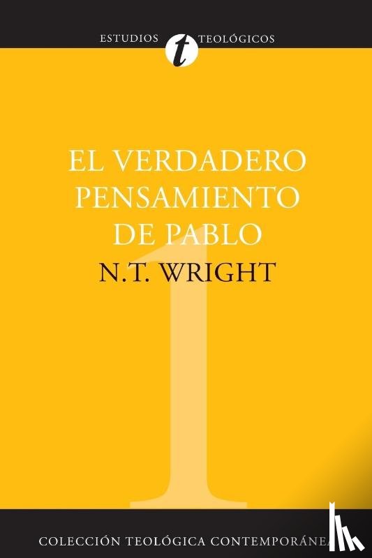 Wright, N T - El Verdadero Pensamiento de Pablo