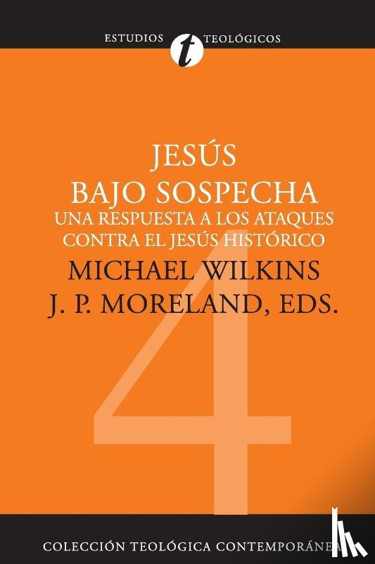 Wilkins, Michael J. - Jesus bajo sospecha