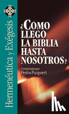 Zondervan - ?C?mo Lleg? La Biblia Hasta Nosotros?