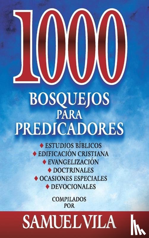 Vila-Ventura, Samuel - 1000 bosquejos para predicadores | Hardcover | 1000 Sermon Outlines for Preachers