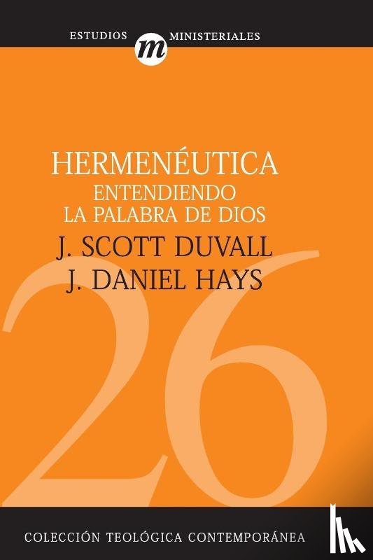 Duvall, J Scott, Hays, J Daniel - Hermeneutica
