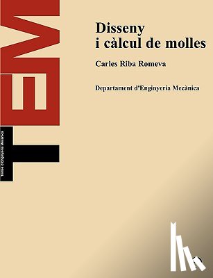 Riba Romeva, Carles - Disseny I Calcul De Molles