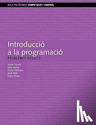 Franch, Xavier - Introducci a la Programaci. Problemes Resolts