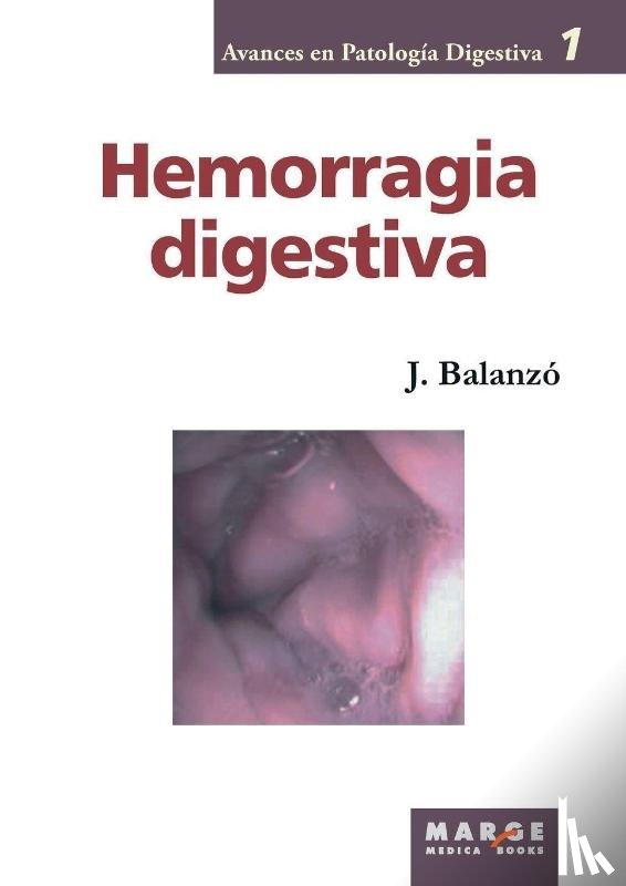 Balanzó Tintoré, Joaquim - Hemorragia digestiva
