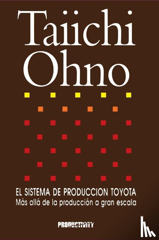 Ohno, Taiichi - El Sistema de Produccion Toyota