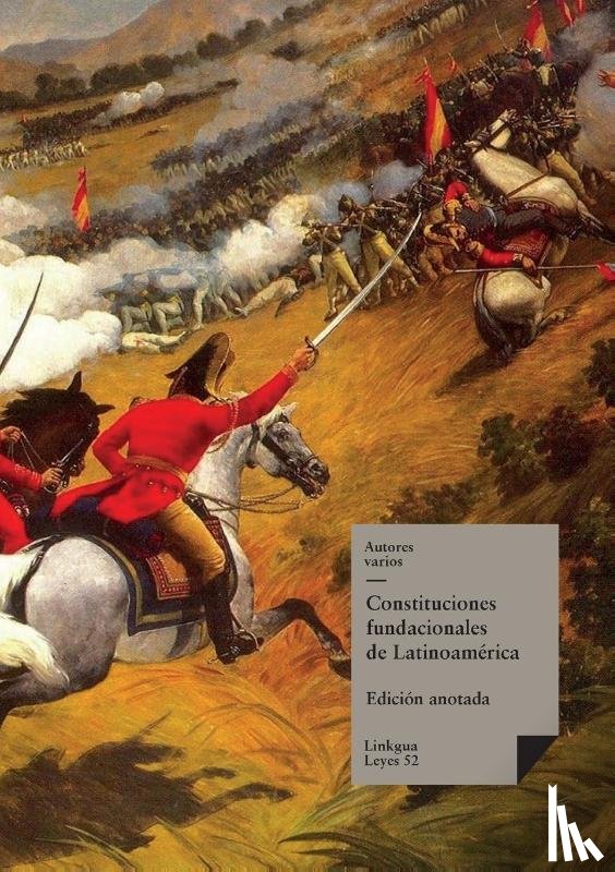 Varios, Autores - Constituciones fundacionales de Latinoamérica