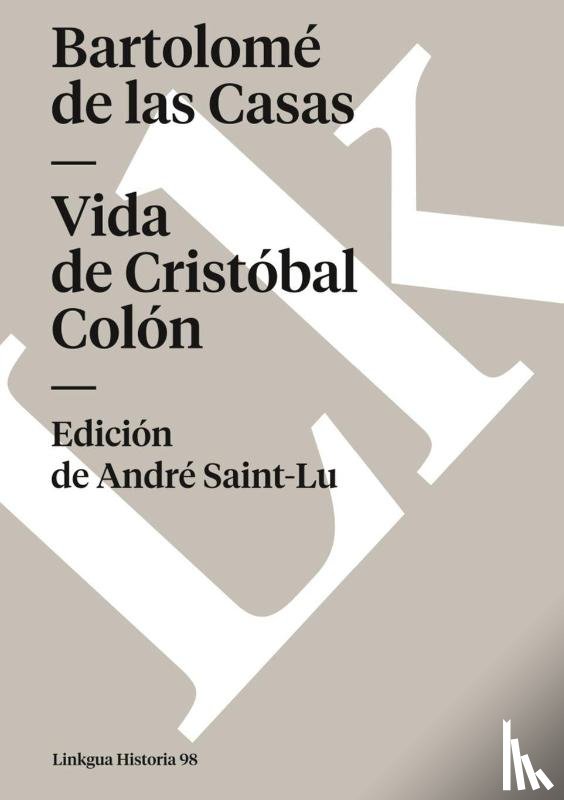 Casas, Bartolomé De Las - Vida de Cristóbal Colón