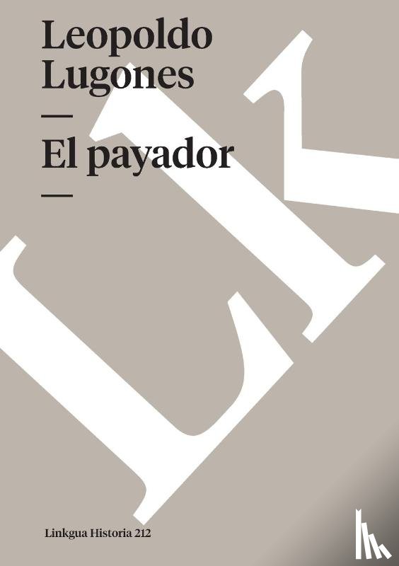 Lugones Argüello, Leopoldo - El payador