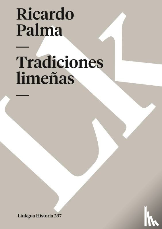 Palma, Ricardo - Tradiciones limeñas