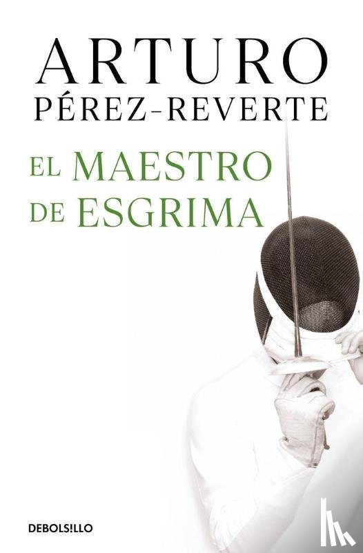 Perez-Reverte, Arturo - El maestro de esgrima / The Fencing Master