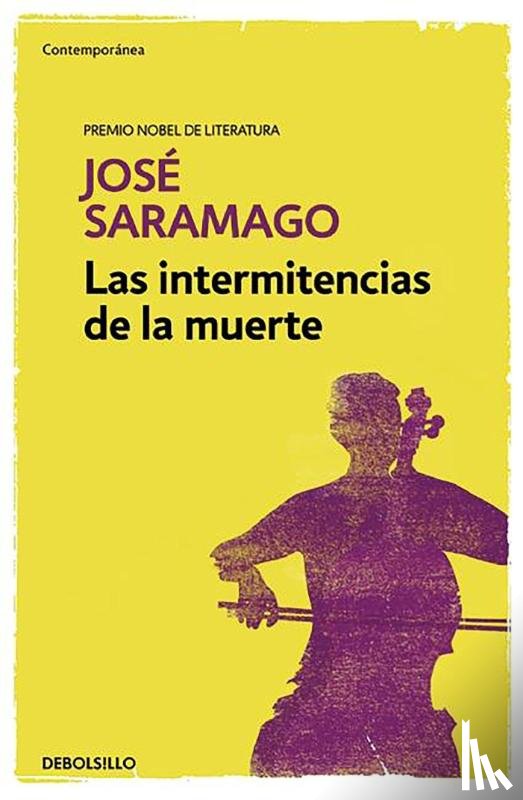 Saramago, Jose - Las intermitencias de la muerte / Death with Interruptions