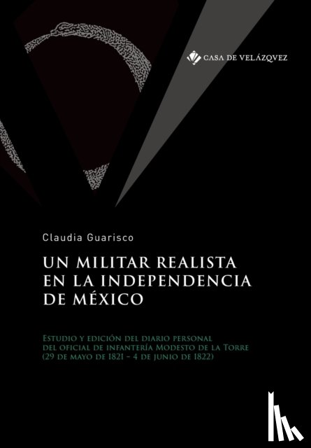 Guarisco, Claudia - Un militar realista en la independencia de Mexico