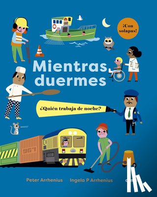 Arrhenius, Ingela - Mientras Duermes. ¿Quién Trabaja de Noche?