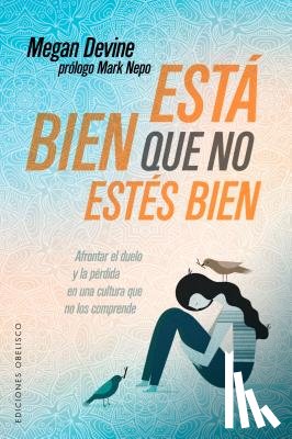Devine, Megan - Esta Bien Que No Estes Bien