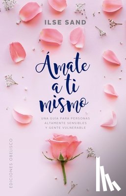 Sand, Ilse - Amate a Ti Mismo