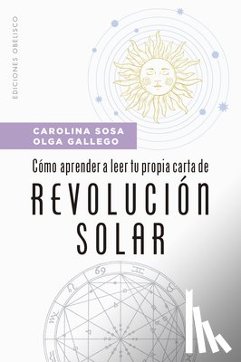 Sosa, Carolina - Cómo Aprender a Leer Tu Propia Carta de Revolución Solar