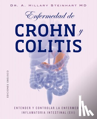 Steinhart, Hillary - Enfermedad de Crohn Y Collitis (Enfermedad Inflamatoria Intestinal)