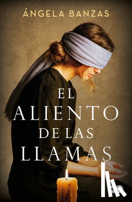 Banzas, Ángela - El Aliento de Las Llamas / The Breath of Flames