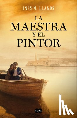 Llanos, Inés M. - La Maestra Y El Pintor / The Teacher and the Painter