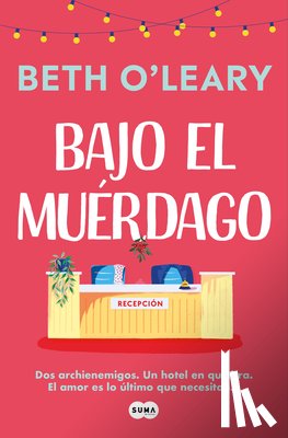 O'Leary, Beth - Bajo El Muérdago (Edición Cantos Pintados) / The Wake-Up Call (Sprayed Edges Edition)