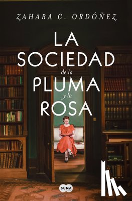 Ordóñez, Zahara C. - La Sociedad de la Pluma Y La Rosa / Society of the Pen and the Rose