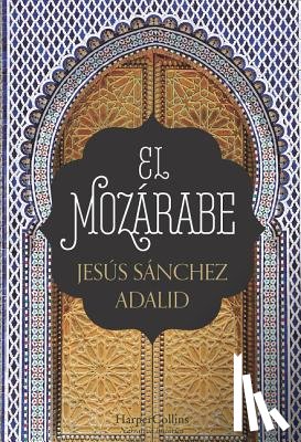 Adalid, Jesús Sánchez - El Mozárabe (the Mozarabic)