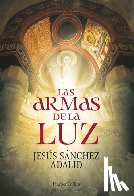 Adalid, Jesús Sánchez - Las Armas de la Luz (the Weapons of Light)